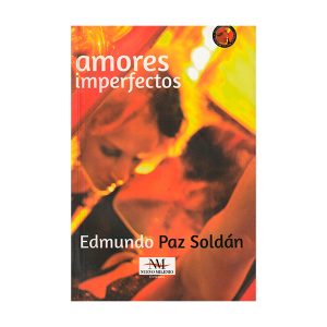 Amores imperfectos, Edmundo Paz Soldán (2016)