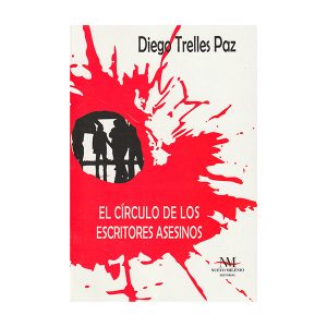 El círculo de los escritores asesinos, Diego Trelles Paz (2012)