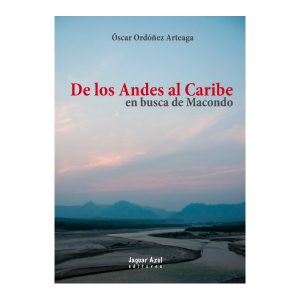 De los Andes al Caribe, Óscar Ordóñez Arteaga