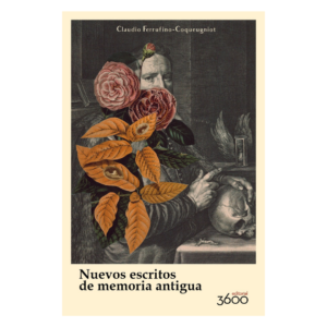 Nuevos escritos de memoria antigua, Claudio Ferrufino-Coqueugniot