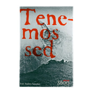 Tenemos sed, José Andrés Sánchez Exeni (libro transmedia, 1 año de suscripción)