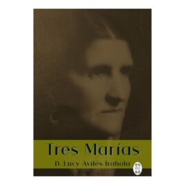 Tres Marías, Lucy Avilés Irahola