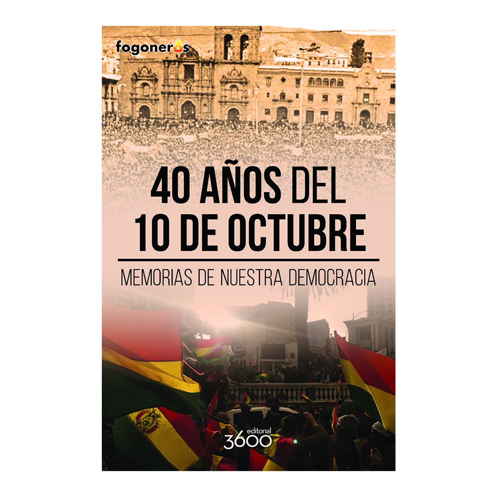 40 años del 10 de octubre - Memorias de nuestra democracia, Colectivo Fogoneros