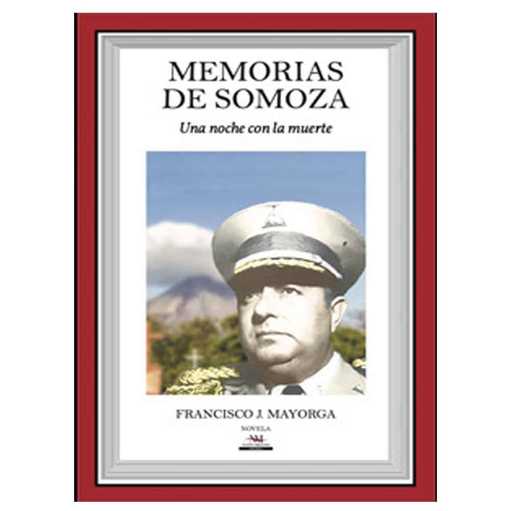 Memorias de Somoza, Francisco J. Mayorga