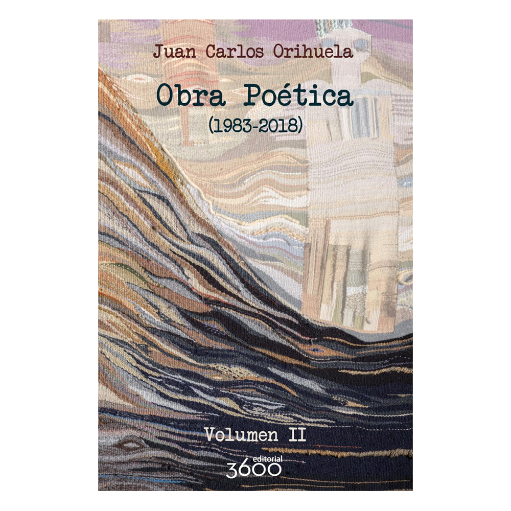 Obra poética volumen II (1983-2018), Juan Carlos Orihuela