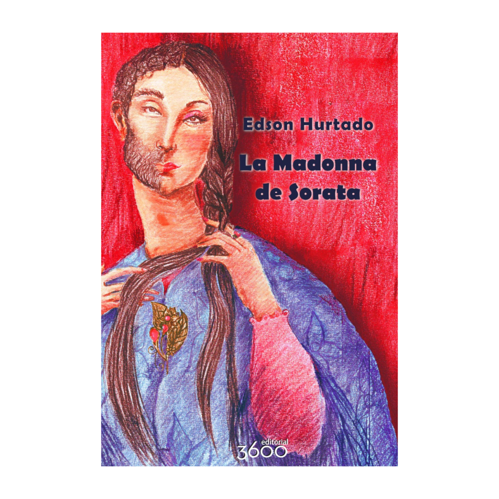 La Madonna de Sorata: crónicas sobre indígenas LGBTI de Bolivia, Edson Hurtado